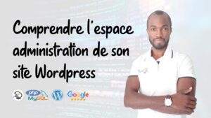 Vidéo: Comprendre l’administration de WordPress avec Idevart